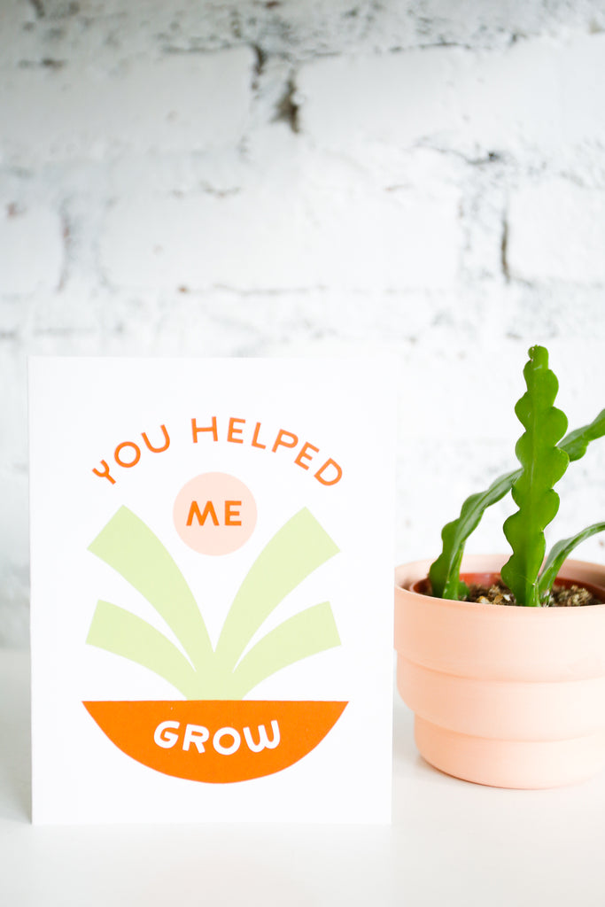 You Helped Me Grow
